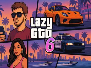 Lazy GTO 6 Action Game